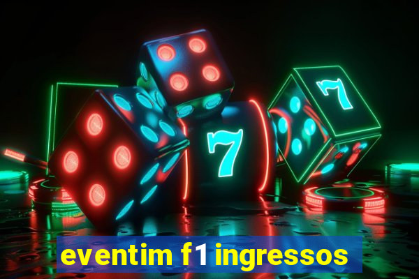 eventim f1 ingressos